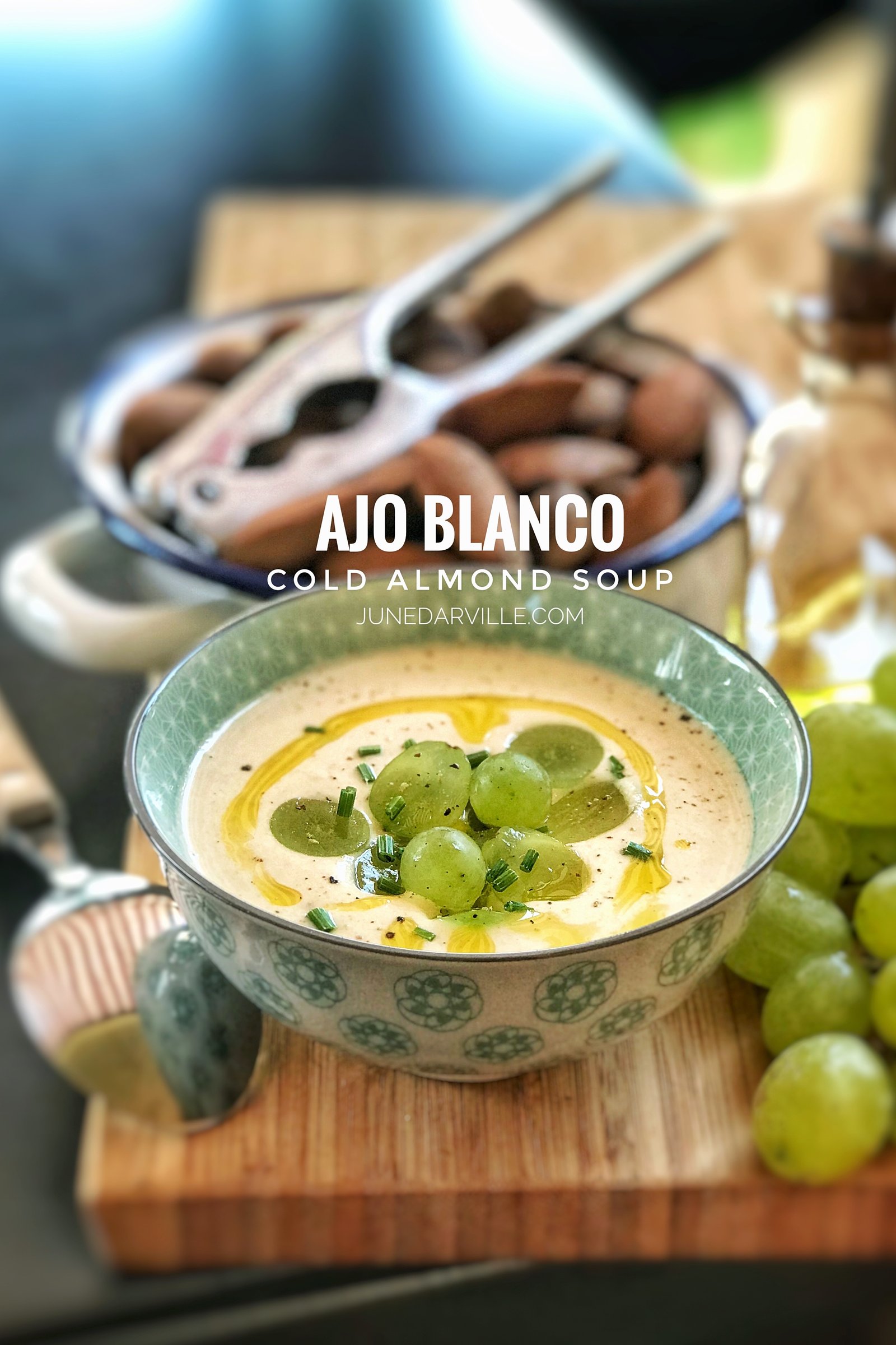 Best Cold Almond Soup Ajo Blanco Simple Tasty Good